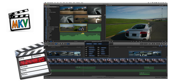 edit MKV in Final Cut Pro